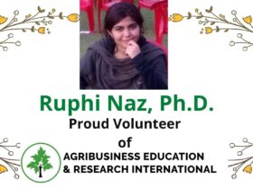 Ruphi Naz, Ph.D. – Proud Volunteer of Agribusiness Education and Research International