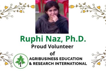 Ruphi Naz, Ph.D. – Proud Volunteer of Agribusiness Education and Research International