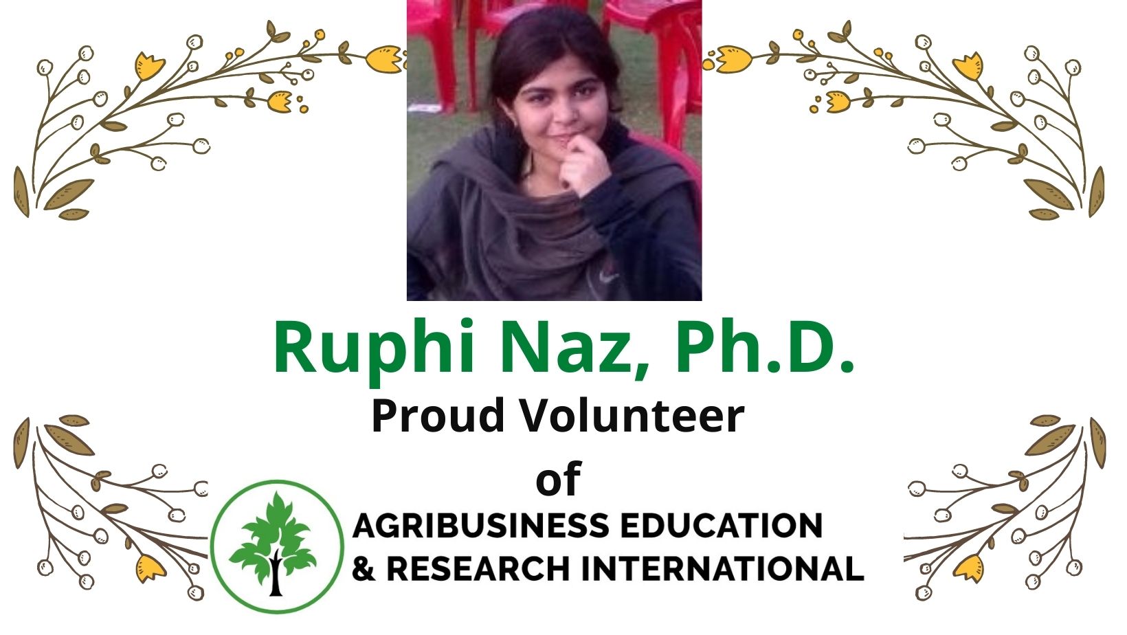 Ruphi Naz, Ph.D. – Proud Volunteer of Agribusiness Education and Research International